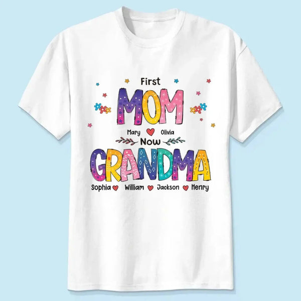 First Mom Now Grandma Shirt – Personalized "Color of Love" T-Shirt – Custom Mother’s Day or Birthday Gift for Grandma