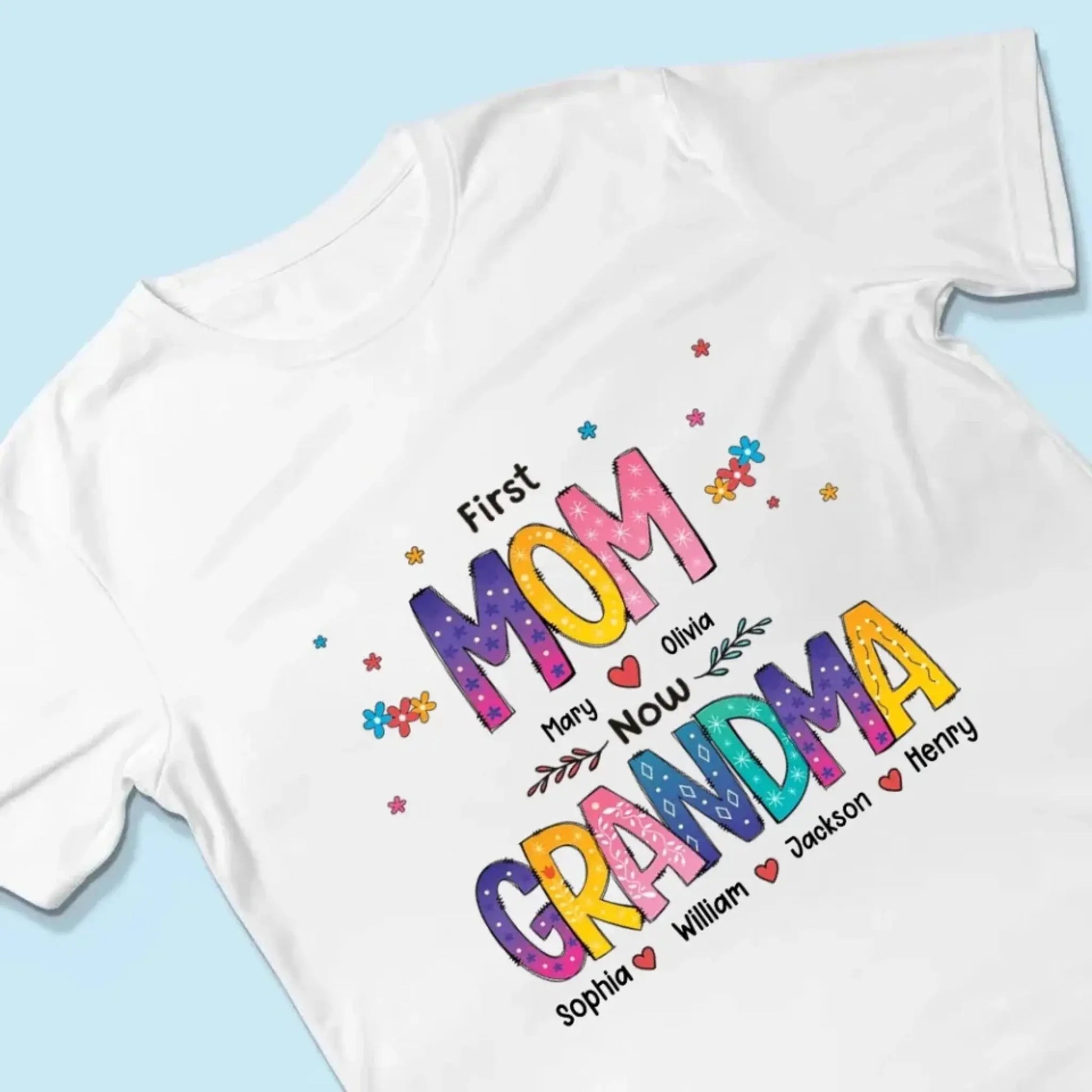 First Mom Now Grandma Shirt – Personalized "Color of Love" T-Shirt – Custom Mother’s Day or Birthday Gift for Grandma  Ezcustomize