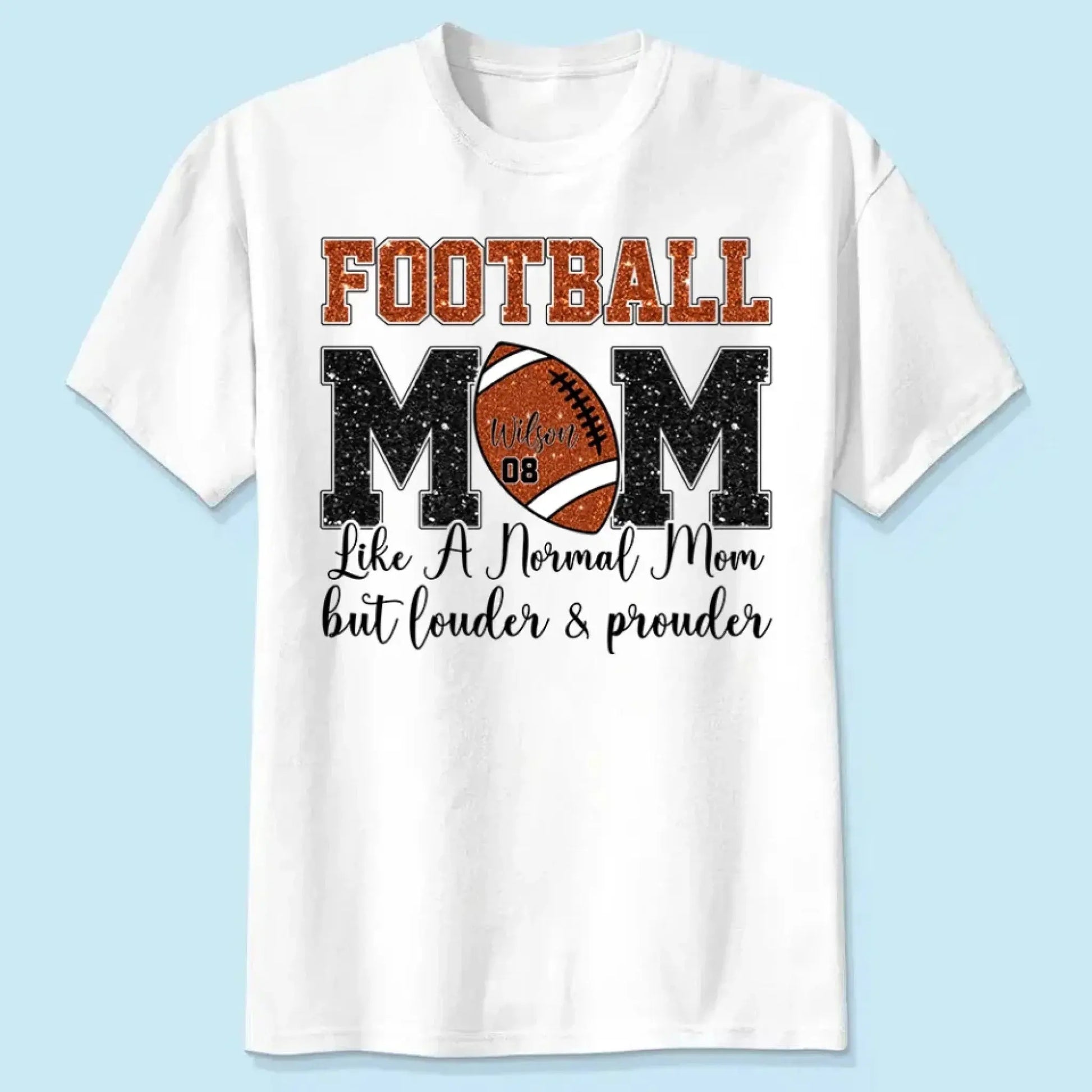 Football Mom: Louder & Prouder – Personalized T-Shirt – Custom Game Day Gift for Football Moms or Grandmas  Ezcustomize