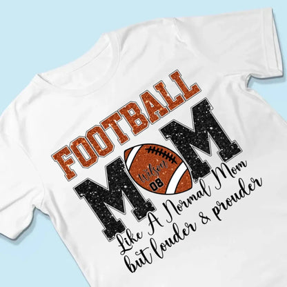 Football Mom: Louder & Prouder – Personalized T-Shirt – Custom Game Day Gift for Football Moms or Grandmas  Ezcustomize