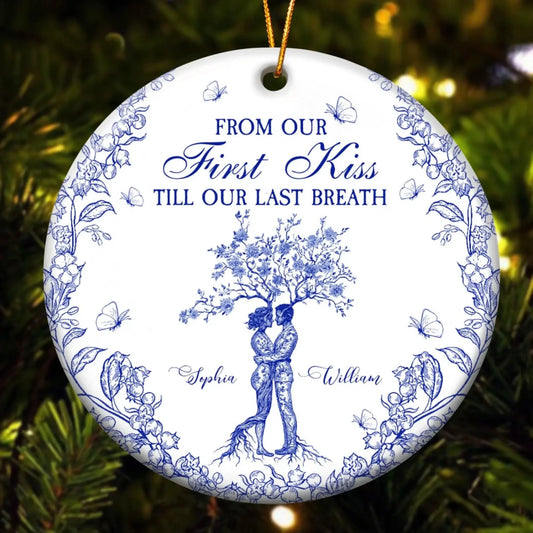 From Our First Kiss Till Our Last Breath Toile de Jouy – Personalized Ceramic Ornament – Romantic Christmas Gift for Couples & Partners  Ezcustomize