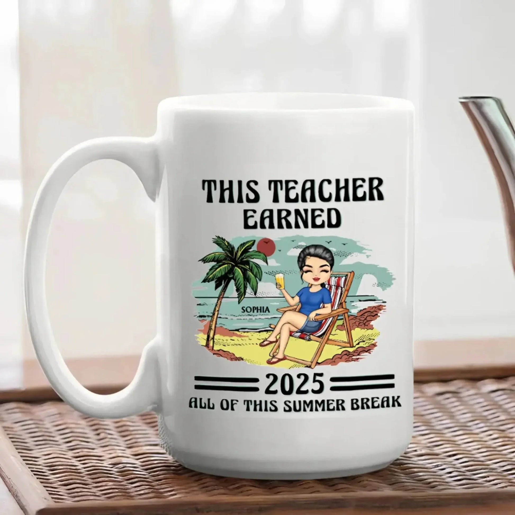 Funny Teacher Summer Mug – “This Teacher Earned All of This Summer Break” Personalized Gift with Name & Year  Ezcustomize