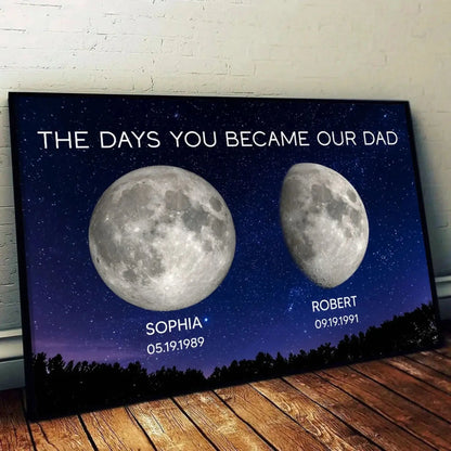Galaxy Night Custom Birth Moon – The Days You Became Our Dad – Personalized Poster, Heartfelt Father’s Day Gift for Dad or Husband  Ezcustomize