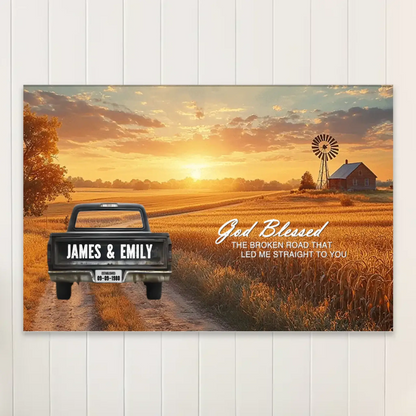 God Blessed The Broken Road Personalized Truck Canvas – Custom Couple Name Wall Art, Romantic Country Sunset Print Gift for Anniversary, Wedding, Valentine’s Day  Ezcustomize