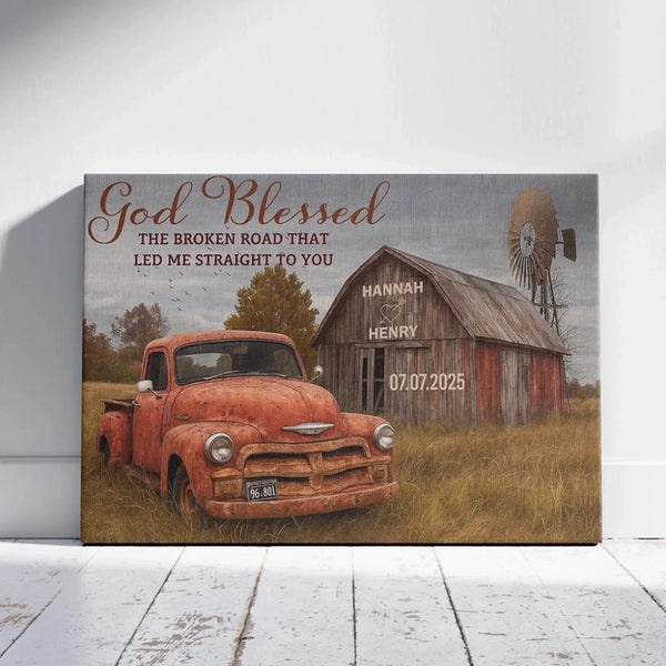 God Blessed The Broken Road That Led Me Straight To You – Personalized Farmhouse Wall Art, Gift for Couples, Anniversary or Valentine's Day
