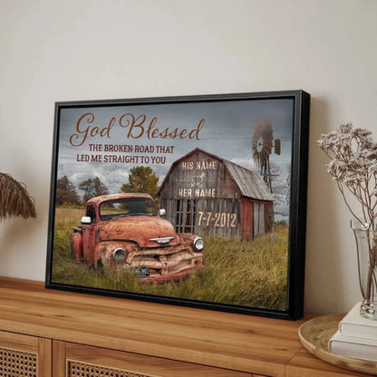 God Blessed The Broken Road That Led Me Straight To You – Personalized Farmhouse Wall Art, Gift for Couples, Anniversary or Valentine's Day  Ezcustomize