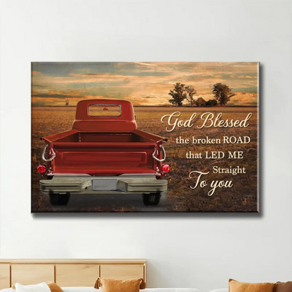 God Blessed The Broken Road – Personalized Vintage Truck Photo Canvas/Poster with Couple Names – Romantic Wall Art Gift for Him or Her  Ezcustomize