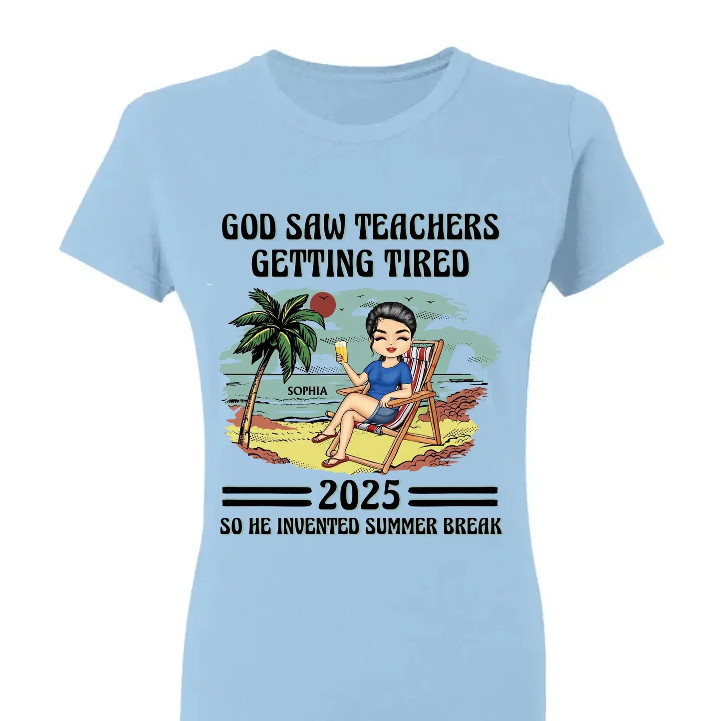 God Saw Teachers Getting Tired Shirt – Custom Year Name Funny Teacher Gift – End of School Summer Break Tee for Educators 2025  Ezcustomize
