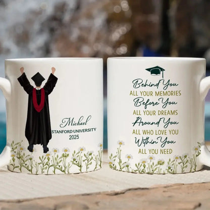 Graduation Mug with Name, School & Year – “Behind You All Your Memories, Before You All Your Dreams” Personalized Gift for Graduate Girl  Ezcustomize