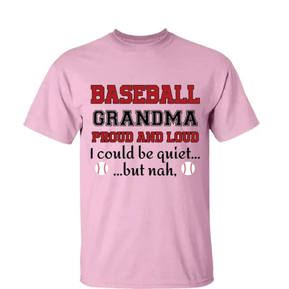 Grandma Proud And Loud - Personalized Custom T Shirt - Birthday, Loving, Funny Gift for Grandma/Nana/Mimi, Mom, Wife, Grandparent  Ezcustomize