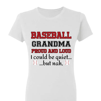 Grandma Proud And Loud - Personalized Custom T Shirt - Birthday, Loving, Funny Gift for Grandma/Nana/Mimi, Mom, Wife, Grandparent  Ezcustomize