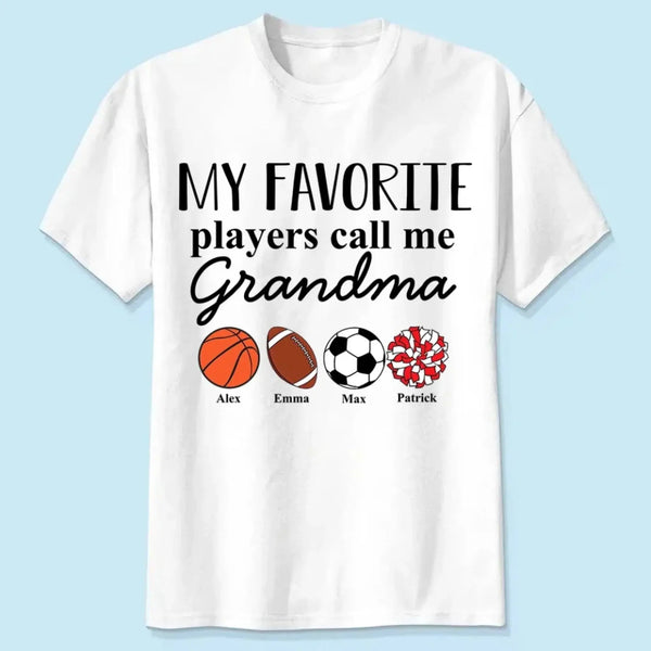 Grandma's Favorite Players – Personalized T-Shirt, Custom Gift for Sport Grandma or Proud Sports Mom