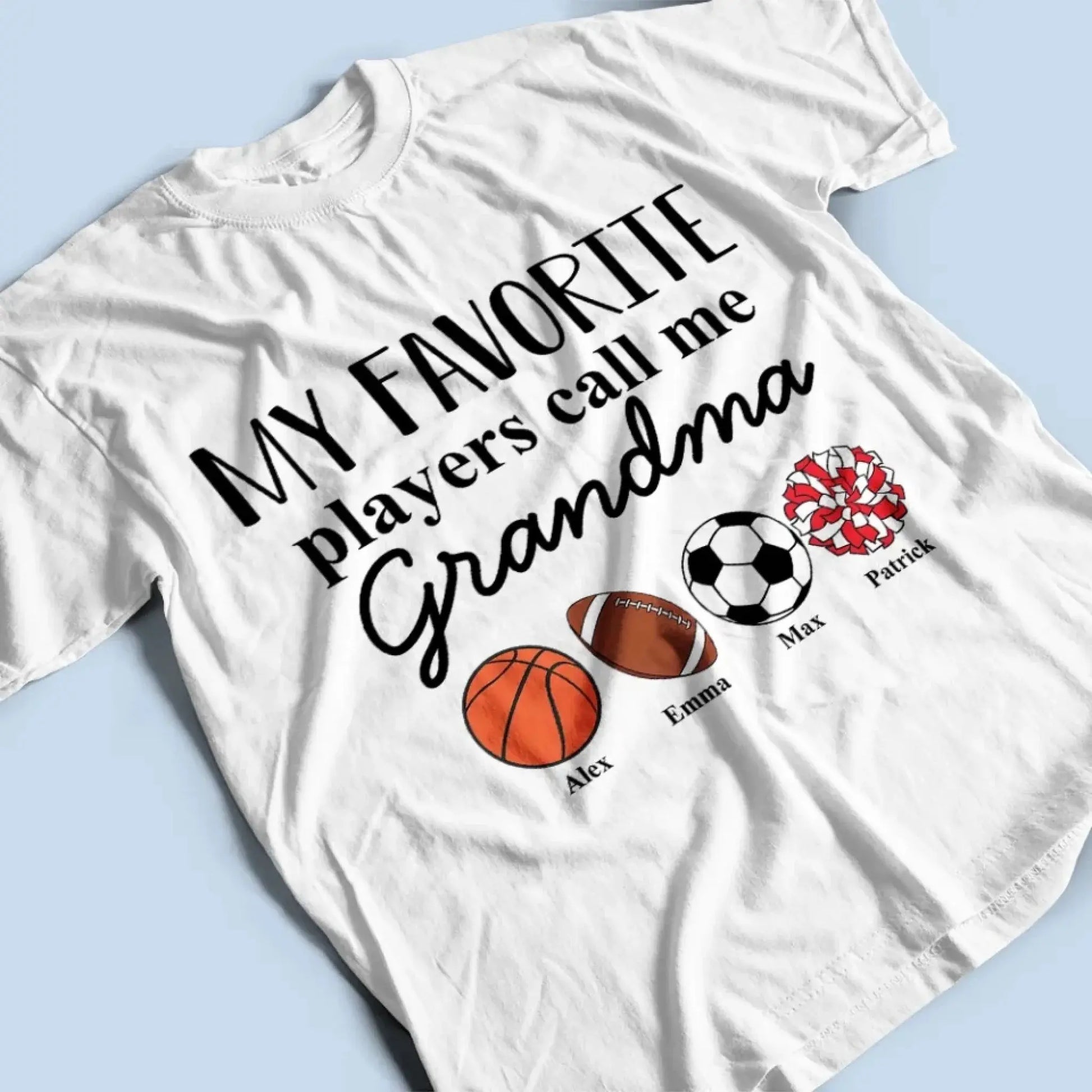 Grandma's Favorite Players – Personalized T-Shirt, Custom Gift for Sport Grandma or Proud Sports Mom  Ezcustomize