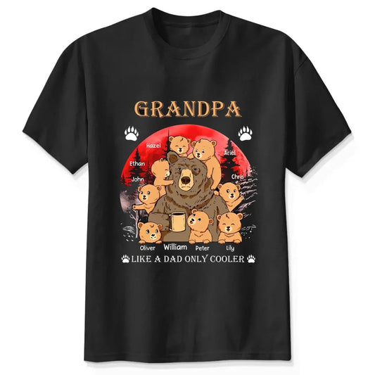 Grandpa Like a Dad Only Cooler Shirt – Personalized Cool Bear T-shirt with Grandkids’ Names, Funny Gift for Papa, Dad, Grandpa  Ezcustomize