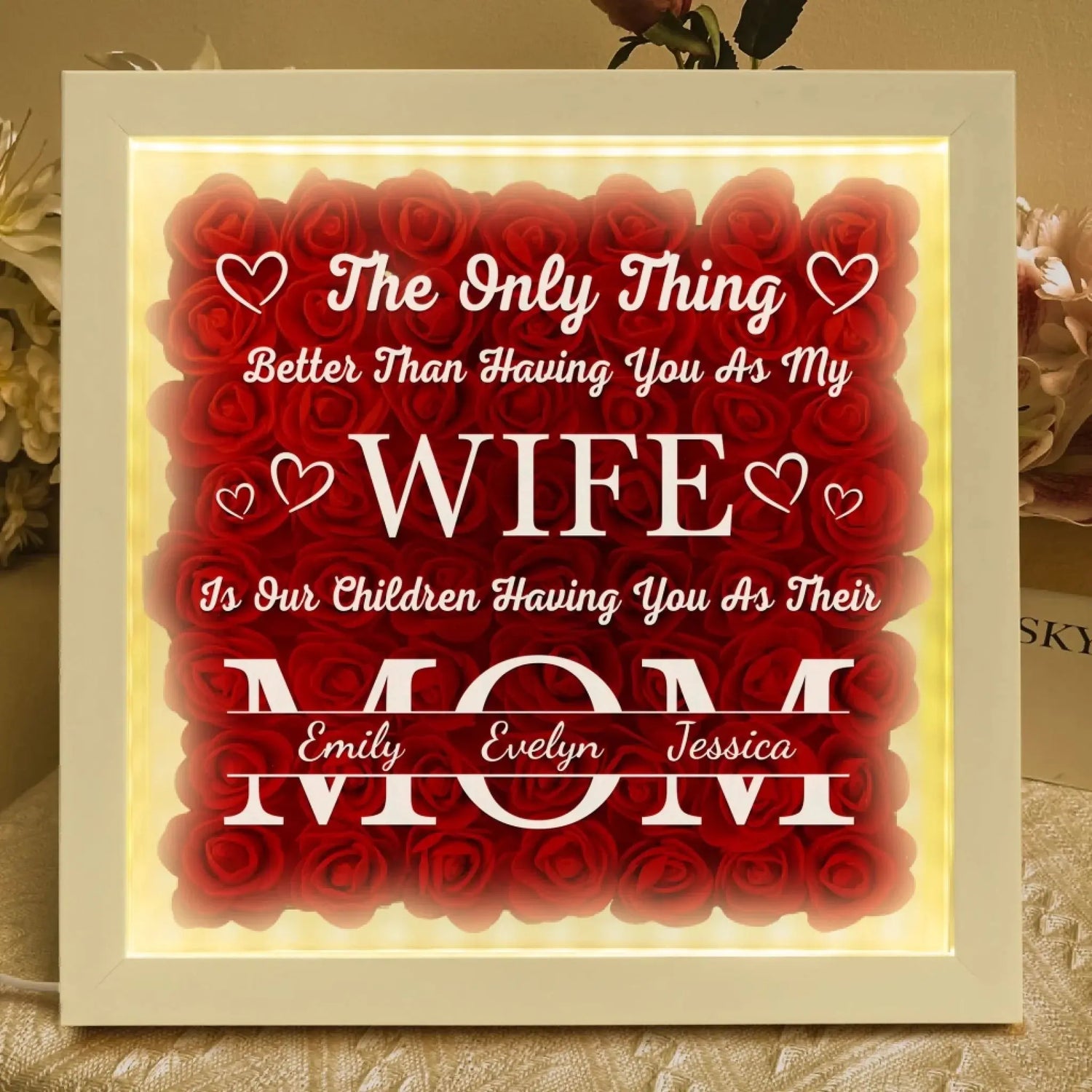 Having You As My Wife Mother's Day Gift - Personalized Flower Shadow Box With LED Light - Gift For Wife  Ezcustomize