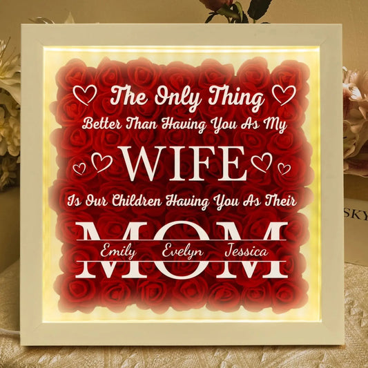 Having You As My Wife Mother's Day Gift - Personalized Flower Shadow Box With LED Light - Gift For Wife  Ezcustomize