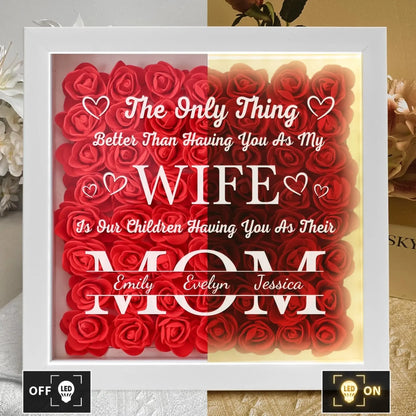 Having You As My Wife Mother's Day Gift - Personalized Flower Shadow Box With LED Light - Gift For Wife  Ezcustomize