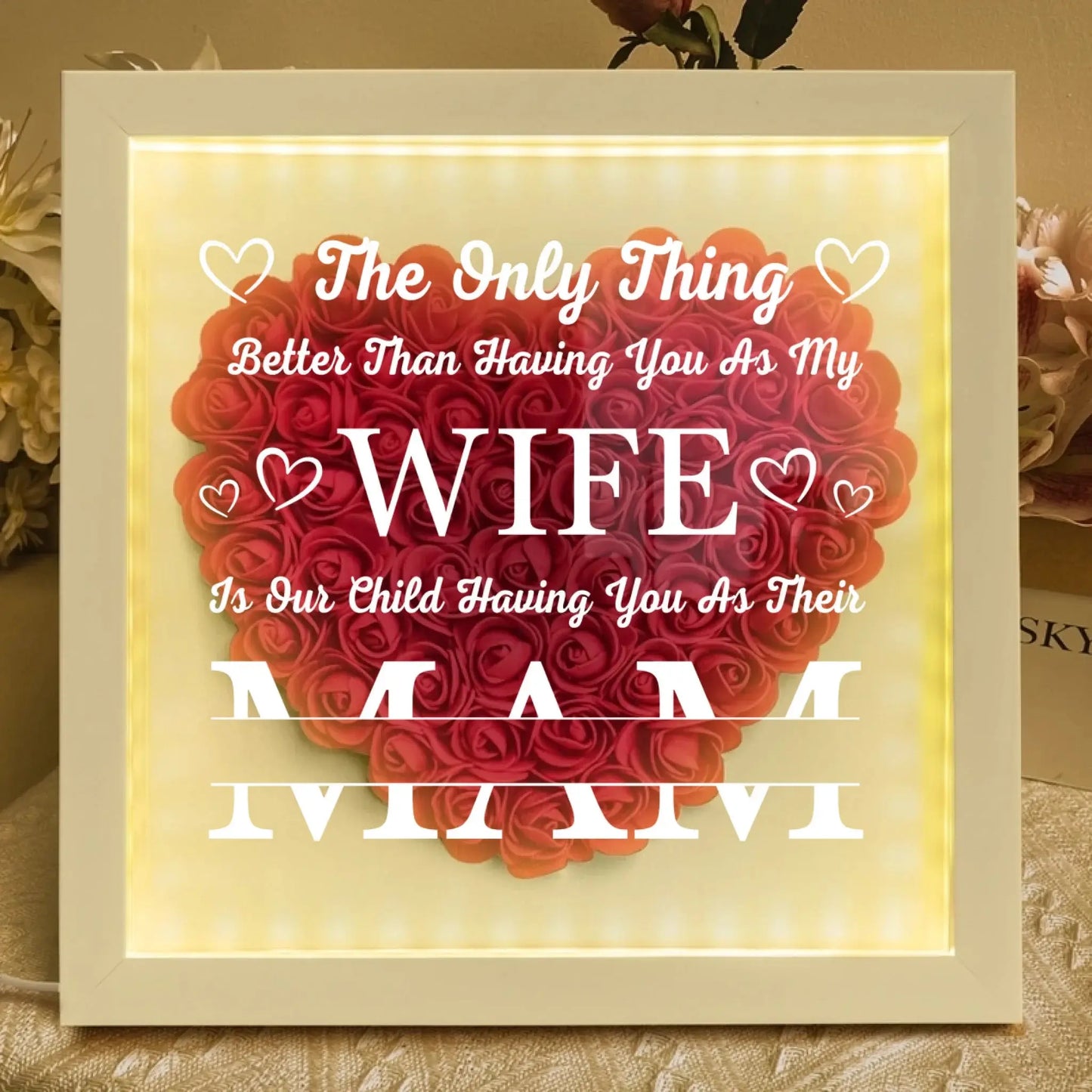 Having You As My Wife Mother's Day Gift - Personalized Flower Shadow Box With LED Light - Gift For Wife  Ezcustomize