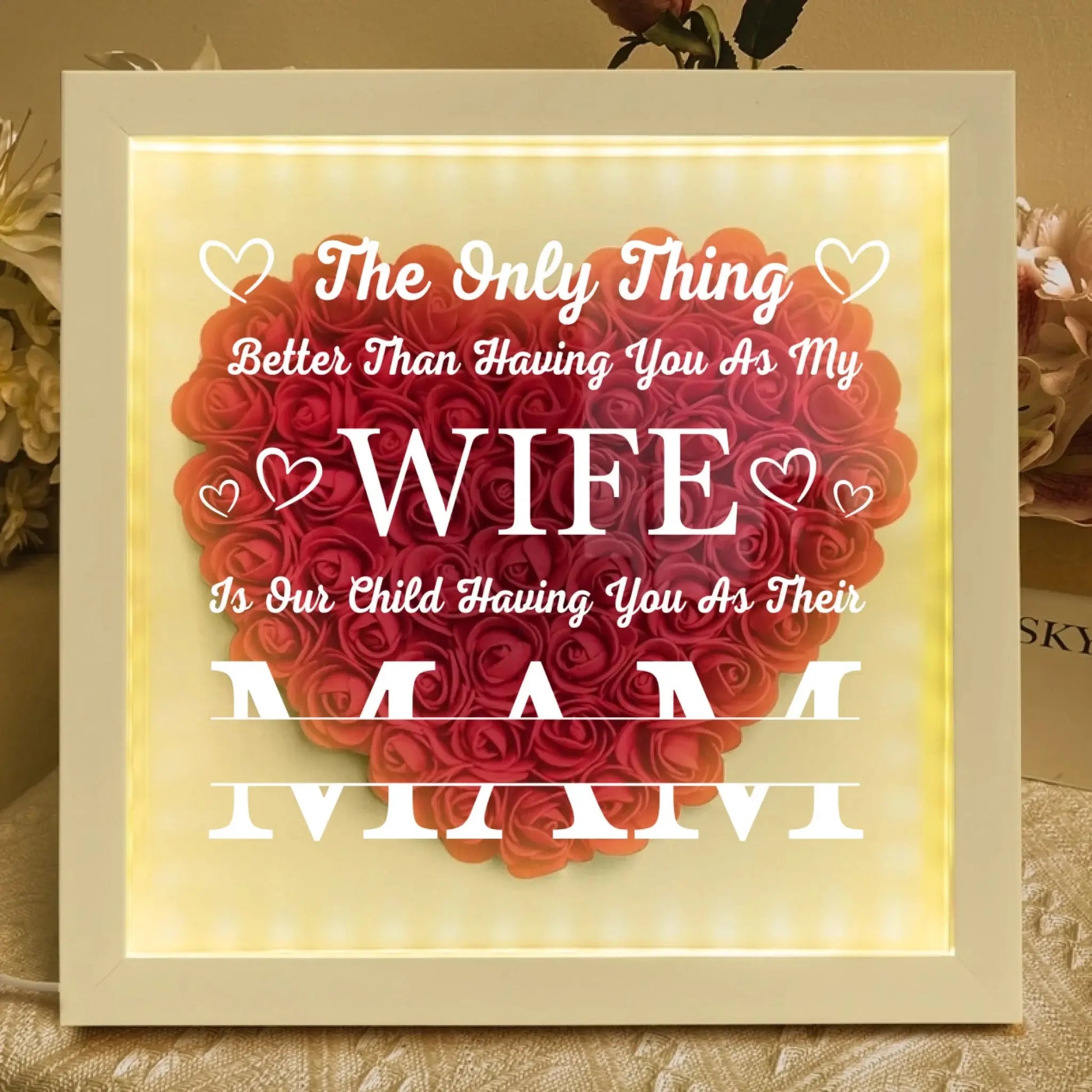 Having You As My Wife Mother's Day Gift - Personalized Flower Shadow Box With LED Light - Gift For Wife  Ezcustomize