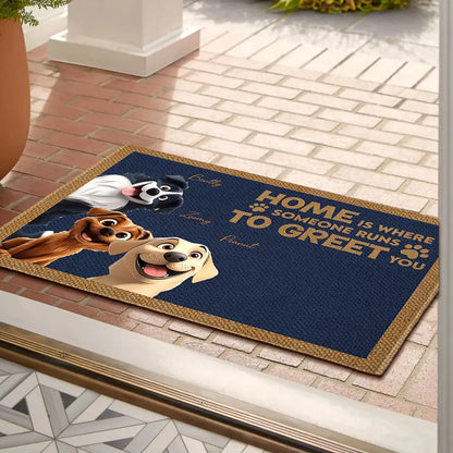 Home Is Where Someone Runs To Greet You - Personalized Dog Doormat, Perfect Gift for Pet Owners and Dog Lovers  Ezcustomize