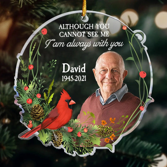 I Am Always With You Quote – Personalized Memorial Photo Ornament – Heartfelt Sympathy & Remembrance Gift for Family and Loved Ones  Ezcustomize