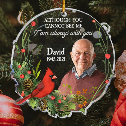 I Am Always With You Quote – Personalized Memorial Photo Ornament – Heartfelt Sympathy & Remembrance Gift for Family and Loved Ones  Ezcustomize
