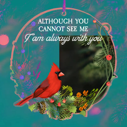 I Am Always With You Quote – Personalized Memorial Photo Ornament – Heartfelt Sympathy & Remembrance Gift for Family and Loved Ones