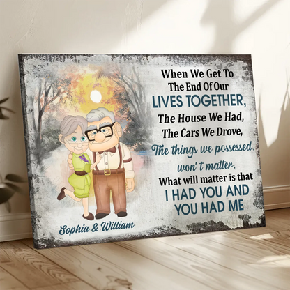 I Had You And You Had Me – Cartoon Old Couple Poster/Canvas – Personalized Gift for Grandparents, Anniversary, or Retirement  Ezcustomize