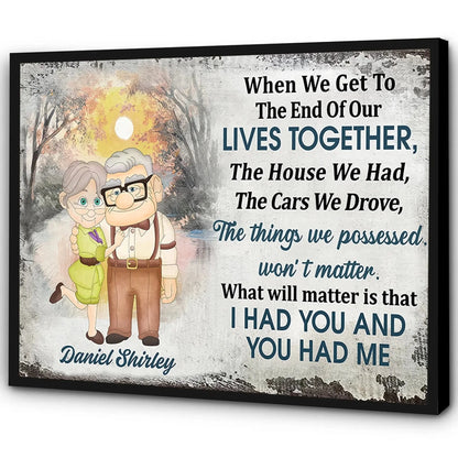 I Had You And You Had Me – Cartoon Old Couple Poster/Canvas – Personalized Gift for Grandparents, Anniversary, or Retirement  Ezcustomize