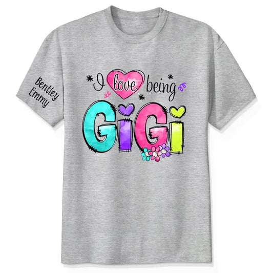 I Love Being Gigi Shirt – Personalized Custom Grandma/Nana Tee with Grandkids’ Names, Cute Gift for Gigi or Nana  Ezcustomize