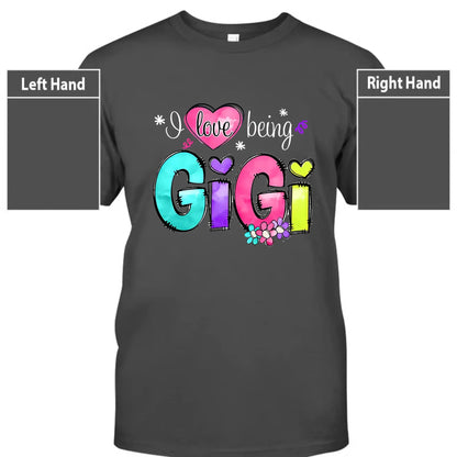 I Love Being Gigi Shirt – Personalized Custom Grandma/Nana Tee with Grandkids’ Names, Cute Gift for Gigi or Nana  Ezcustomize
