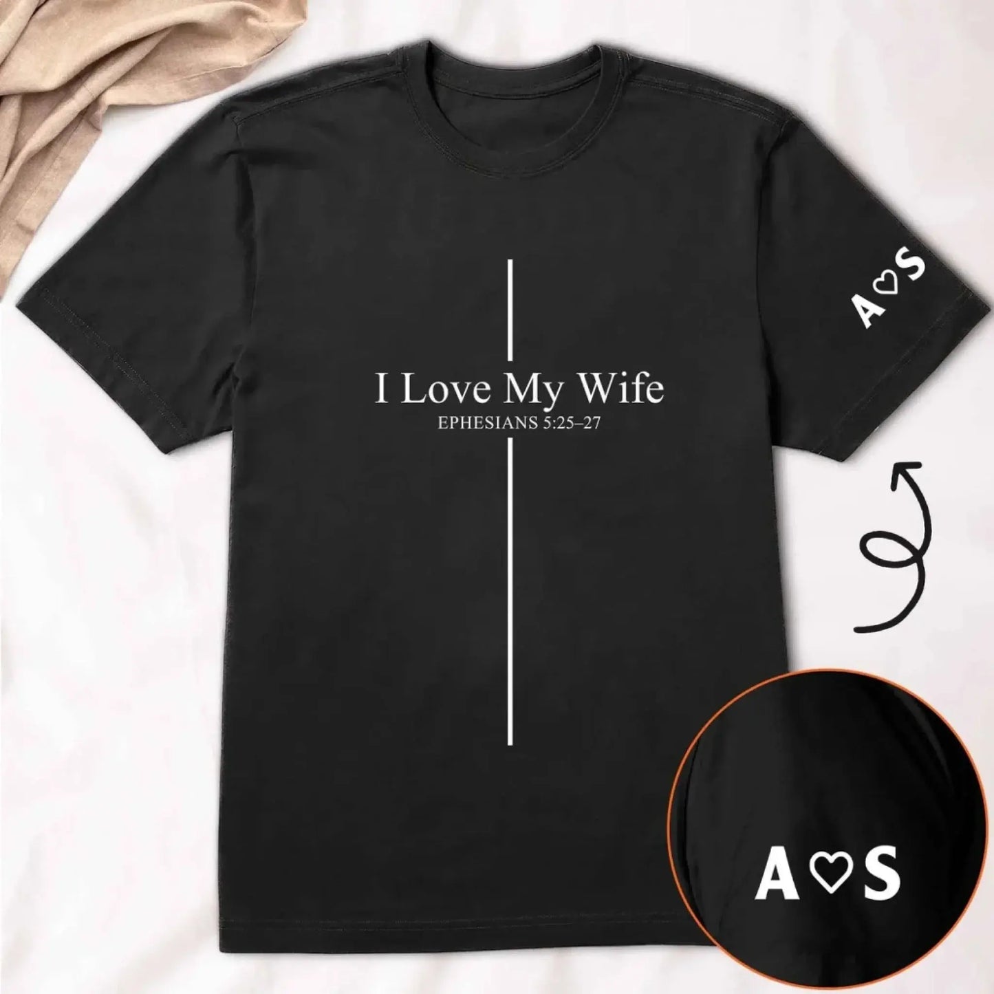 I_Love_My_Wife_Ephesians_525_27_Gift_For_Husband_Anniversary_Gift_Valentine_Gift_Personalized_Shirt_2