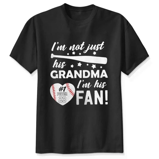 I’m Not Just His Grandma, I’m His #1 Fan – Personalized T-Shirt – Custom Sports Gift for Proud Grandmas and Fans  Ezcustomize