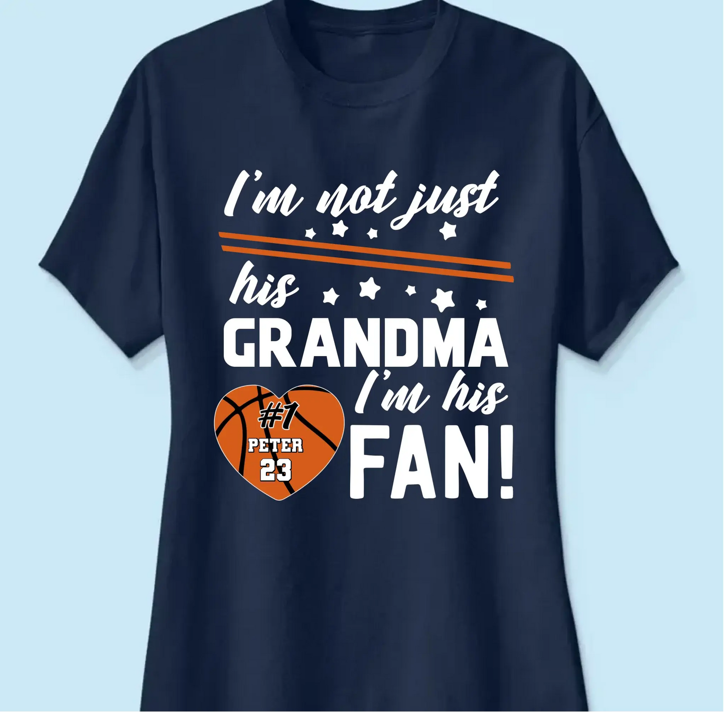 I’m Not Just His Grandma, I’m His #1 Fan – Personalized T-Shirt – Custom Sports Gift for Proud Grandmas and Fans  Ezcustomize