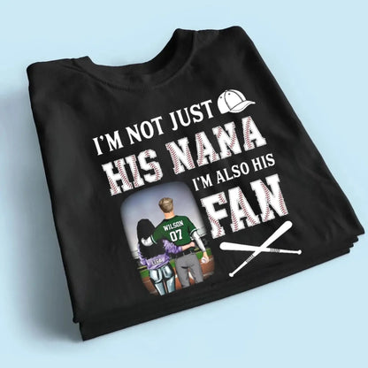 I'm Not Just His Nana I'm Also His Fan - Personalized T-Shirt, Gift For Grandma  Ezcustomize