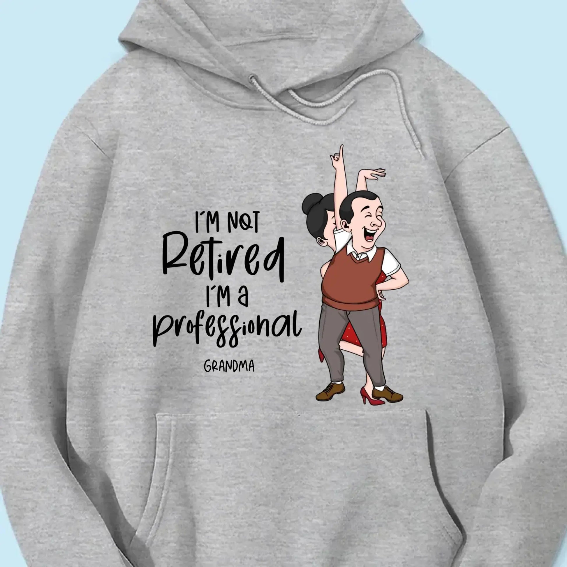 I'm Not Retired I'm A Professional Grandma Grandpa Personalized Shirt, Funny Retirement Gift For Colleagues, Mom, Dad  Ezcustomize