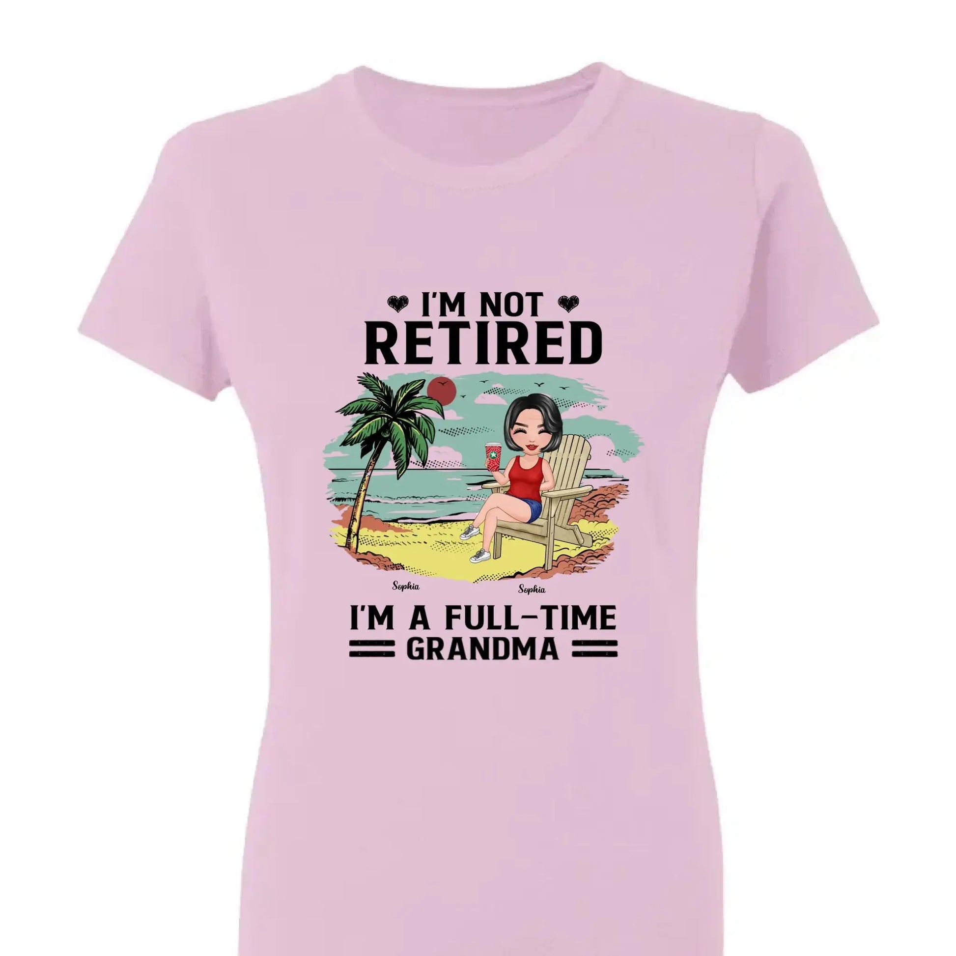 I’m Not Retired, I’m a Full-Time Grandma – Personalized T-Shirt – Custom Beach Shirt with Grandkids' Names  Ezcustomize