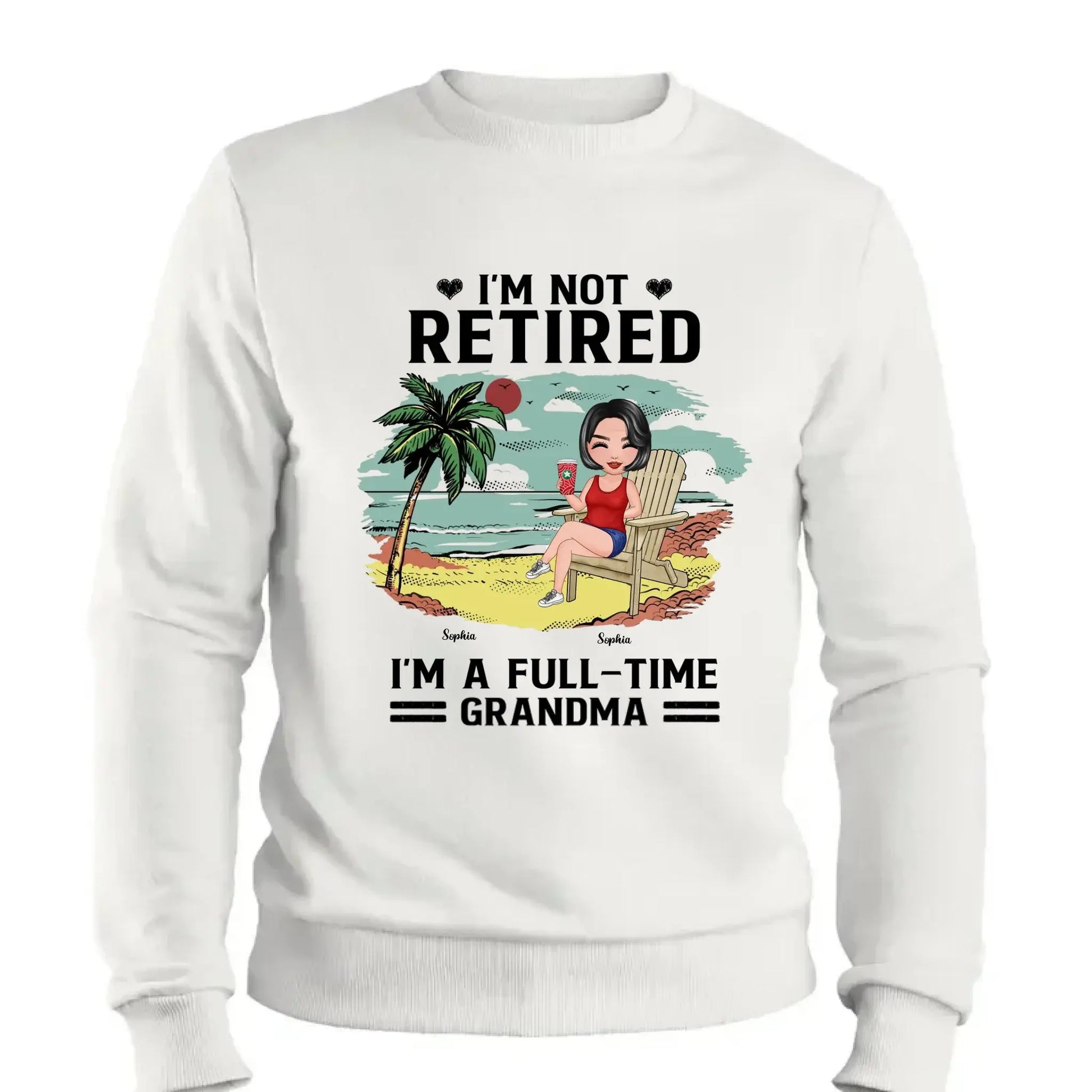 I’m Not Retired, I’m a Full-Time Grandma – Personalized T-Shirt – Custom Beach Shirt with Grandkids' Names  Ezcustomize