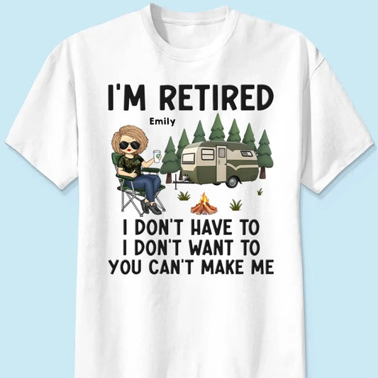 I'm Retired – Personalized T-Shirt/Hoodie for Coworkers – Funny Retirement Gift for Work Friends, Colleagues, or Camping Lovers  Ezcustomize