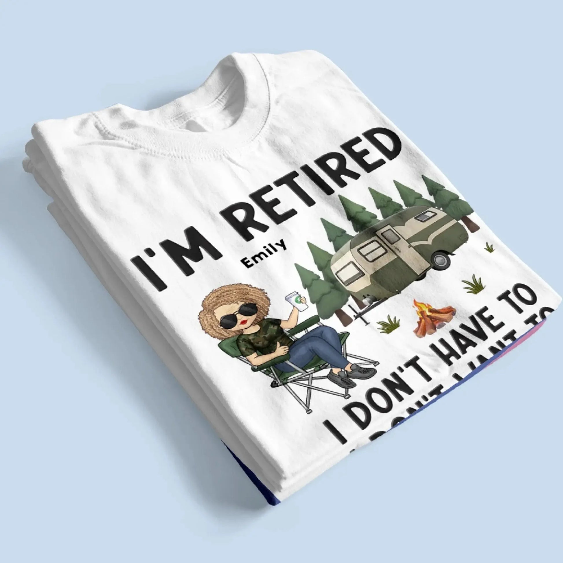 I'm Retired – Personalized T-Shirt/Hoodie for Coworkers – Funny Retirement Gift for Work Friends, Colleagues, or Camping Lovers  Ezcustomize