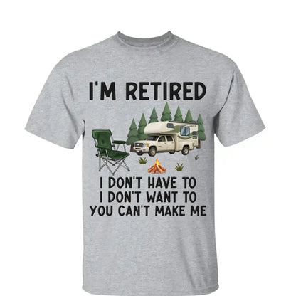 I'm Retired – Personalized T-Shirt/Hoodie for Coworkers – Funny Retirement Gift for Work Friends, Colleagues, or Camping Lovers  Ezcustomize