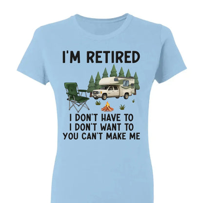I'm Retired – Personalized T-Shirt/Hoodie for Coworkers – Funny Retirement Gift for Work Friends, Colleagues, or Camping Lovers  Ezcustomize