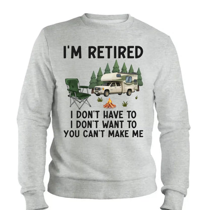 I'm Retired – Personalized T-Shirt/Hoodie for Coworkers – Funny Retirement Gift for Work Friends, Colleagues, or Camping Lovers  Ezcustomize