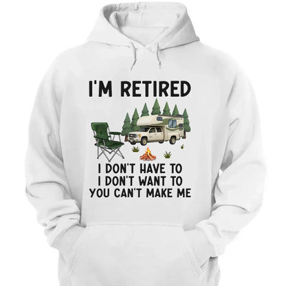 I'm Retired – Personalized T-Shirt/Hoodie for Coworkers – Funny Retirement Gift for Work Friends, Colleagues, or Camping Lovers  Ezcustomize