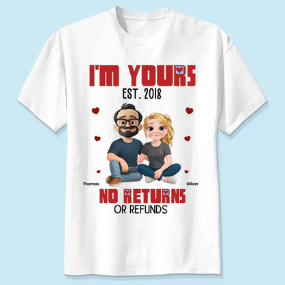 I’m Yours No Returns Or Refunds – Personalized Couple Shirt Tee – Funny Anniversary & Valentine’s Day Gift for Husband Wife Girlfriend Boyfriend  Ezcustomize
