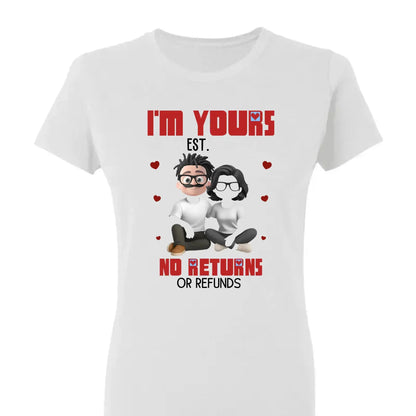 I’m Yours No Returns Or Refunds – Personalized Couple Shirt Tee – Funny Anniversary & Valentine’s Day Gift for Husband Wife Girlfriend Boyfriend  Ezcustomize