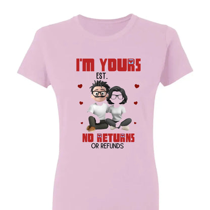 I’m Yours No Returns Or Refunds – Personalized Couple Shirt Tee – Funny Anniversary & Valentine’s Day Gift for Husband Wife Girlfriend Boyfriend  Ezcustomize