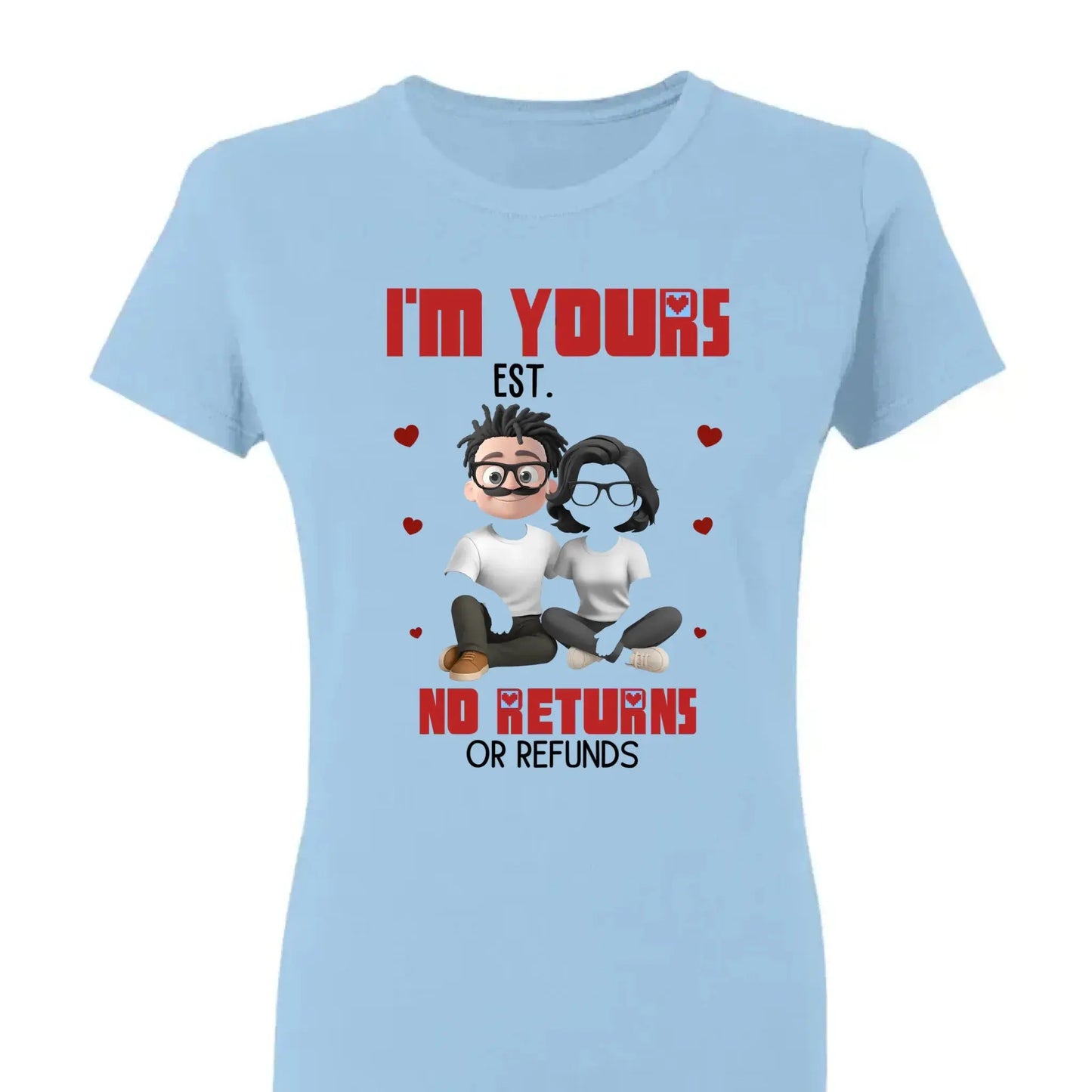 I’m Yours No Returns Or Refunds – Personalized Couple Shirt Tee – Funny Anniversary & Valentine’s Day Gift for Husband Wife Girlfriend Boyfriend  Ezcustomize