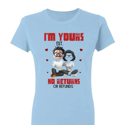 I’m Yours No Returns Or Refunds – Personalized Couple Shirt Tee – Funny Anniversary & Valentine’s Day Gift for Husband Wife Girlfriend Boyfriend  Ezcustomize
