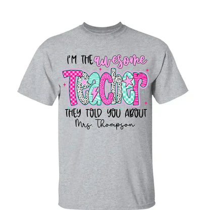 I'm the Awesome Teacher They Told You About Shirt – Custom Job Title & Name, Back to School Gift for Educators  Ezcustomize